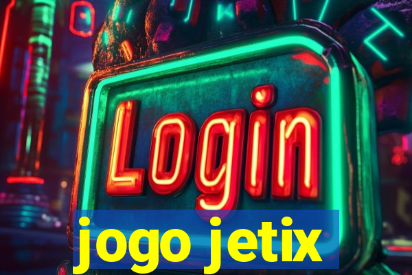 jogo jetix